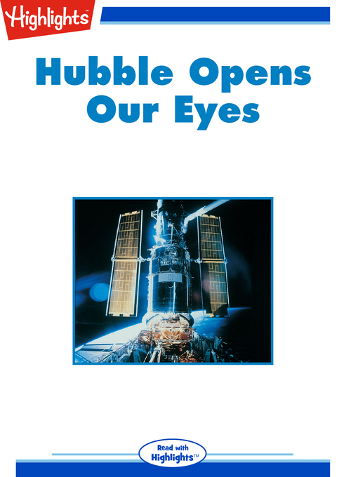 Title details for Hubble Opens Our Eyes by Highlights for Children - Available